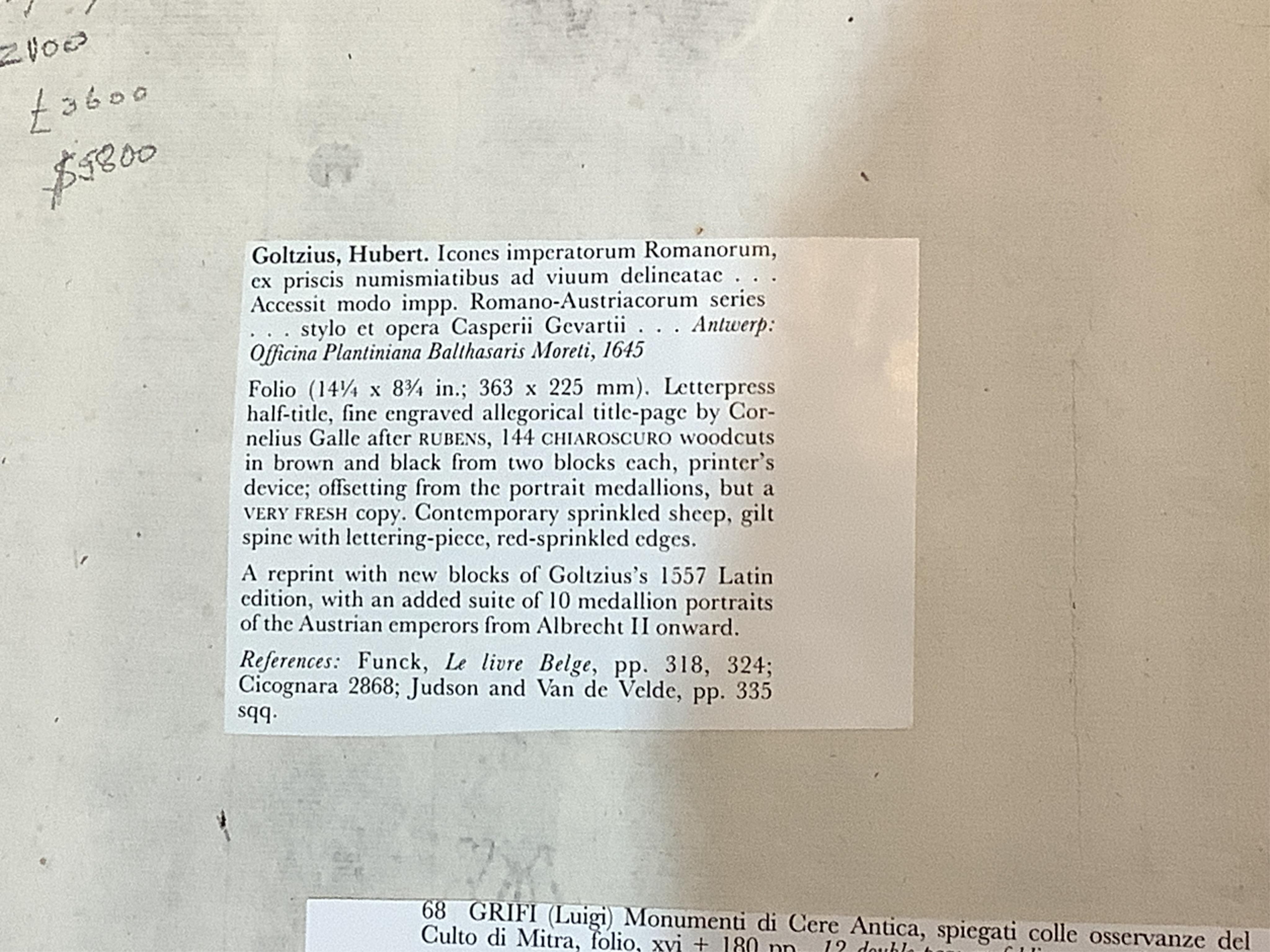 Goltzius, Hubert. Icones Imperatorum Romanorum, ex priscis numismatibus ad viuum delineatae, & breui Narratione. . .Accessit modo impp. Romano-Austriacorum series...stylo et opera Casperii Gevartii...Antwerp: Officina Pl